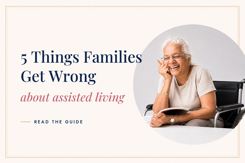The 5 Things Families Get Wrong When Choosing an Assisted Living Facility in India